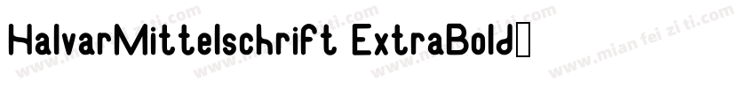 HalvarMittelschrift ExtraBold字体转换